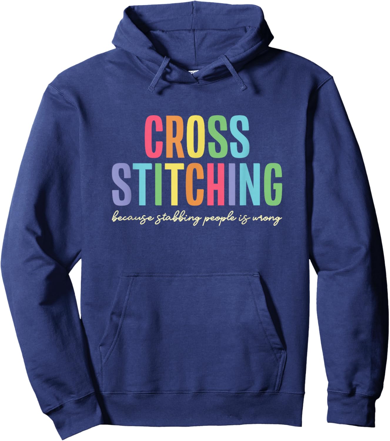 Cross Stitching Because Stabbing People Is Wrong Hoodie - Hoodie | Navy