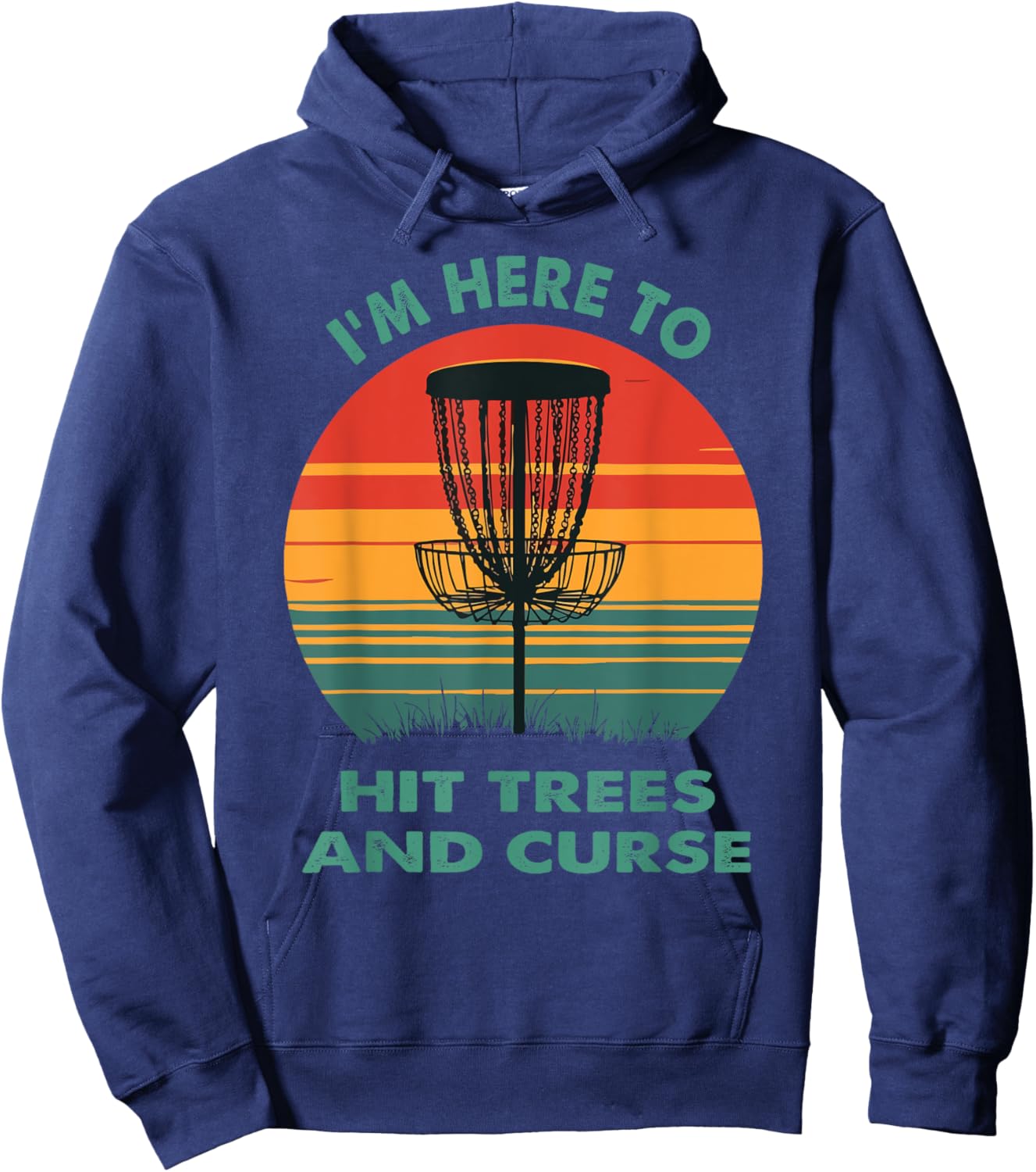 Vintage I'm Here to Hit Trees and Curse Funny Disc Golf Hoodie - Hoodie | Navy