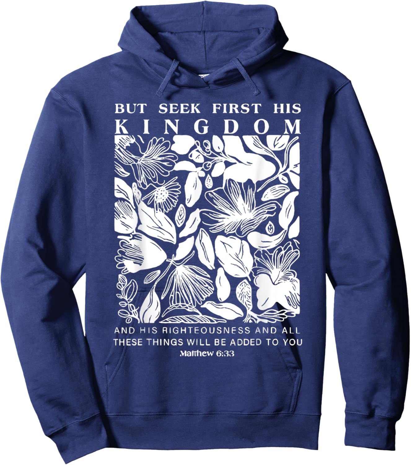 But Seek First His Kingdom, Trendy Christian Bible Verse Hoodie - Hoodie | Navy