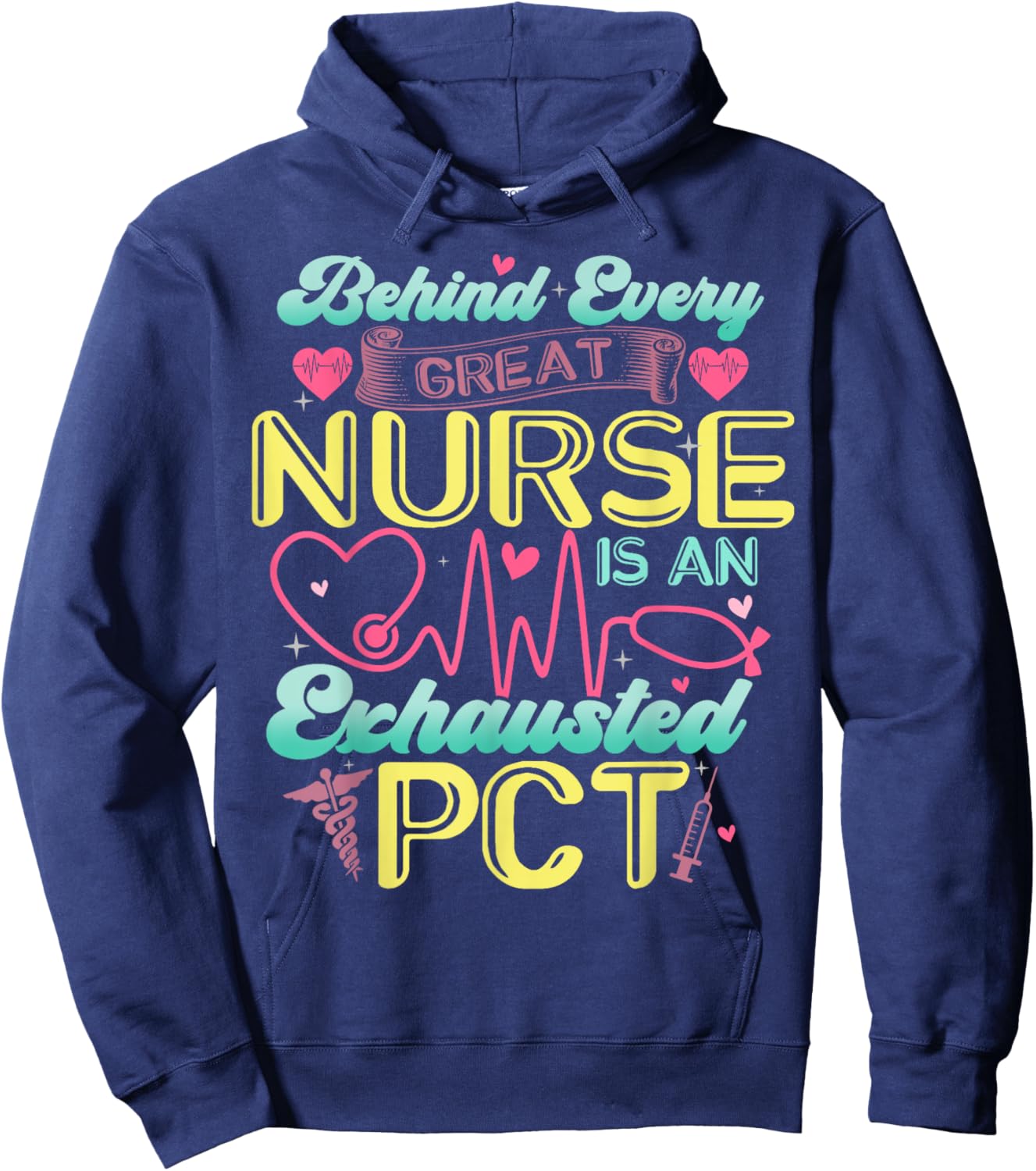 Behind Every Nurse Exhausted PCT Patient Care Technician Hoodie - Hoodie | Navy