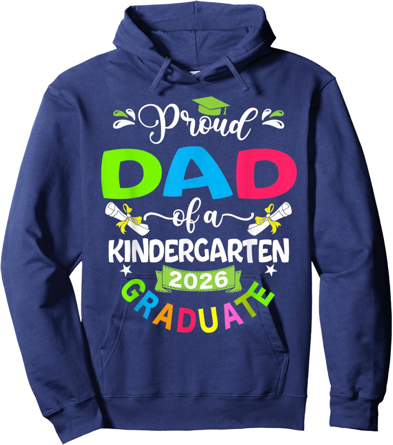 Funny Proud Dad of a 2026 Kindergarten Graduate Hoodie - Hoodie | Navy
