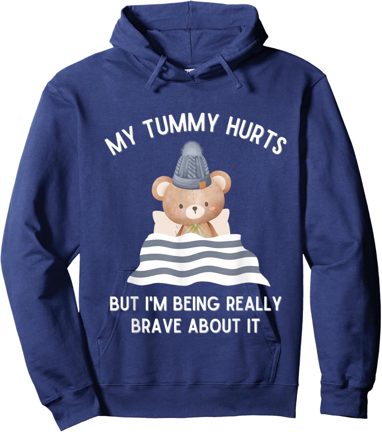 Bear My Tummy Hurts But I'm Being Really Brave About It Hoodie - Hoodie | Navy