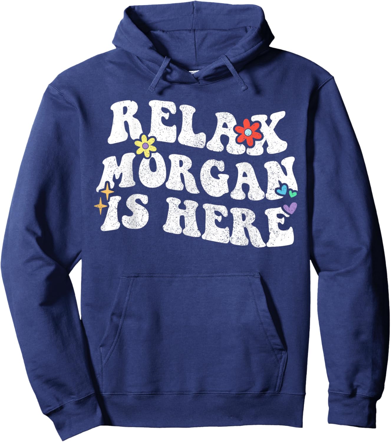 Retro Groovy Relax Morgan Is Here Funny Mother's Day Name Hoodie - Hoodie | Navy