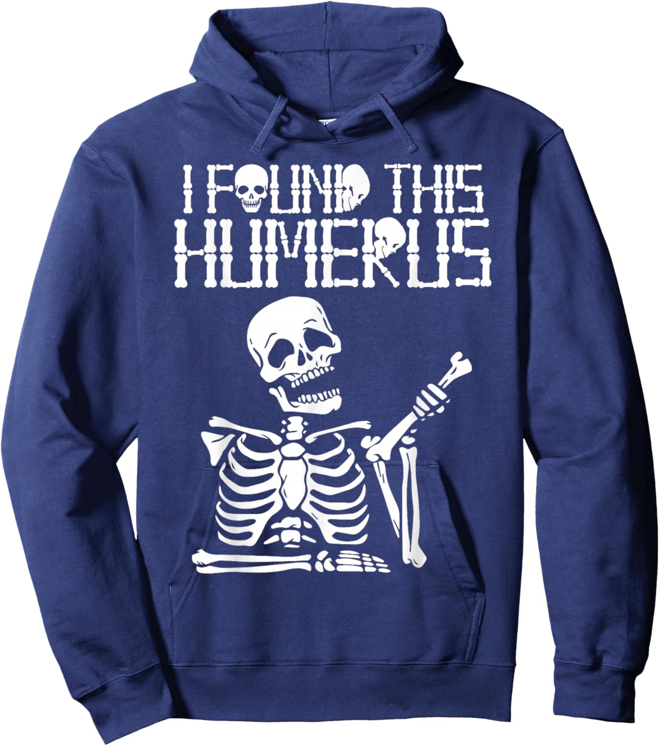 Halloween Skeleton I Found Humerus Funny Costume Matching Hoodie - Hoodie | Navy