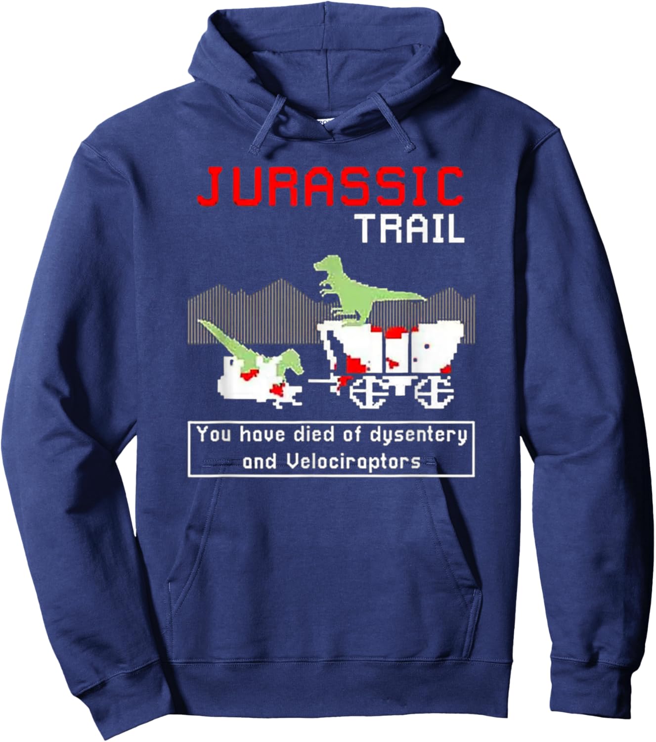Jurassic Trail - You Have Died of Dysentery and Velociraptor Hoodie - Hoodie | Navy