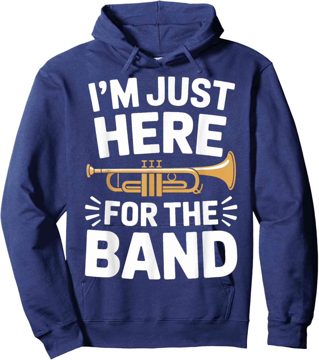 I'm Just Here for The Band Marching Season Music Supporter Hoodie - Hoodie | Navy