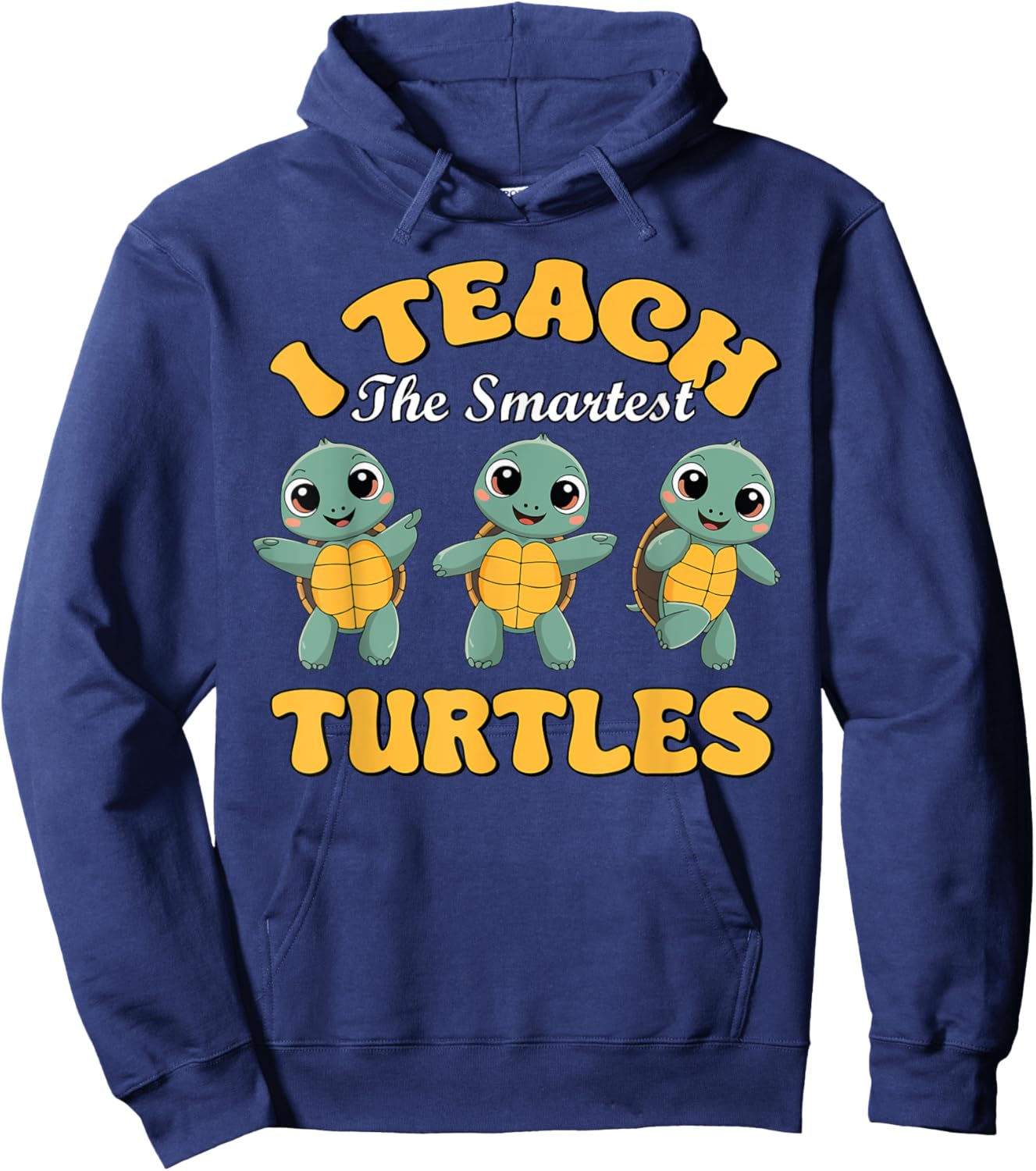 I Teach The Smartest Turtles Thanksgiving Proud Teacher Job Hoodie - Hoodie | Navy