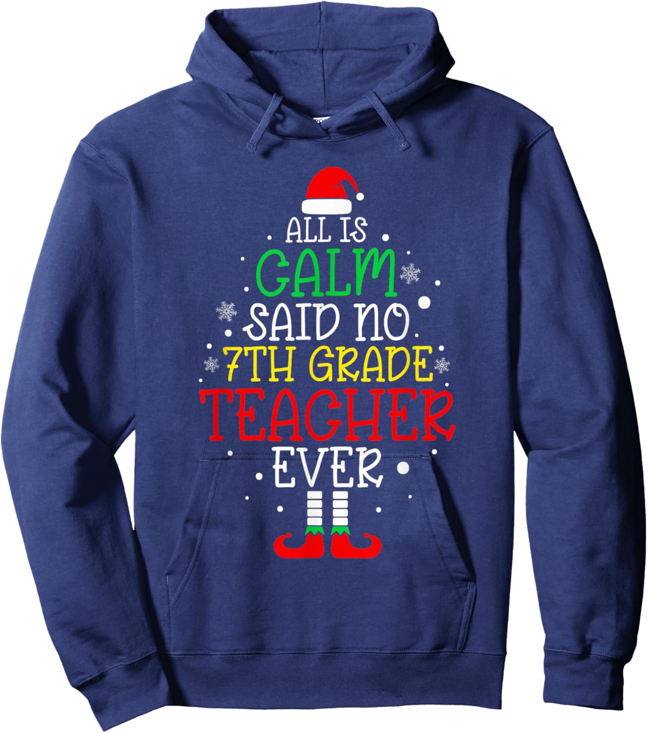 All Is Calm Said No 7th Grade Teacher Ever Christmas Teacher Hoodie - Hoodie | Navy