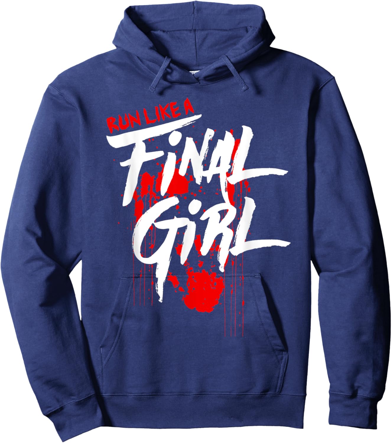 Run Like Girls Final Horror Movie Scary Blood Halloween Hoodie - Hoodie | Navy