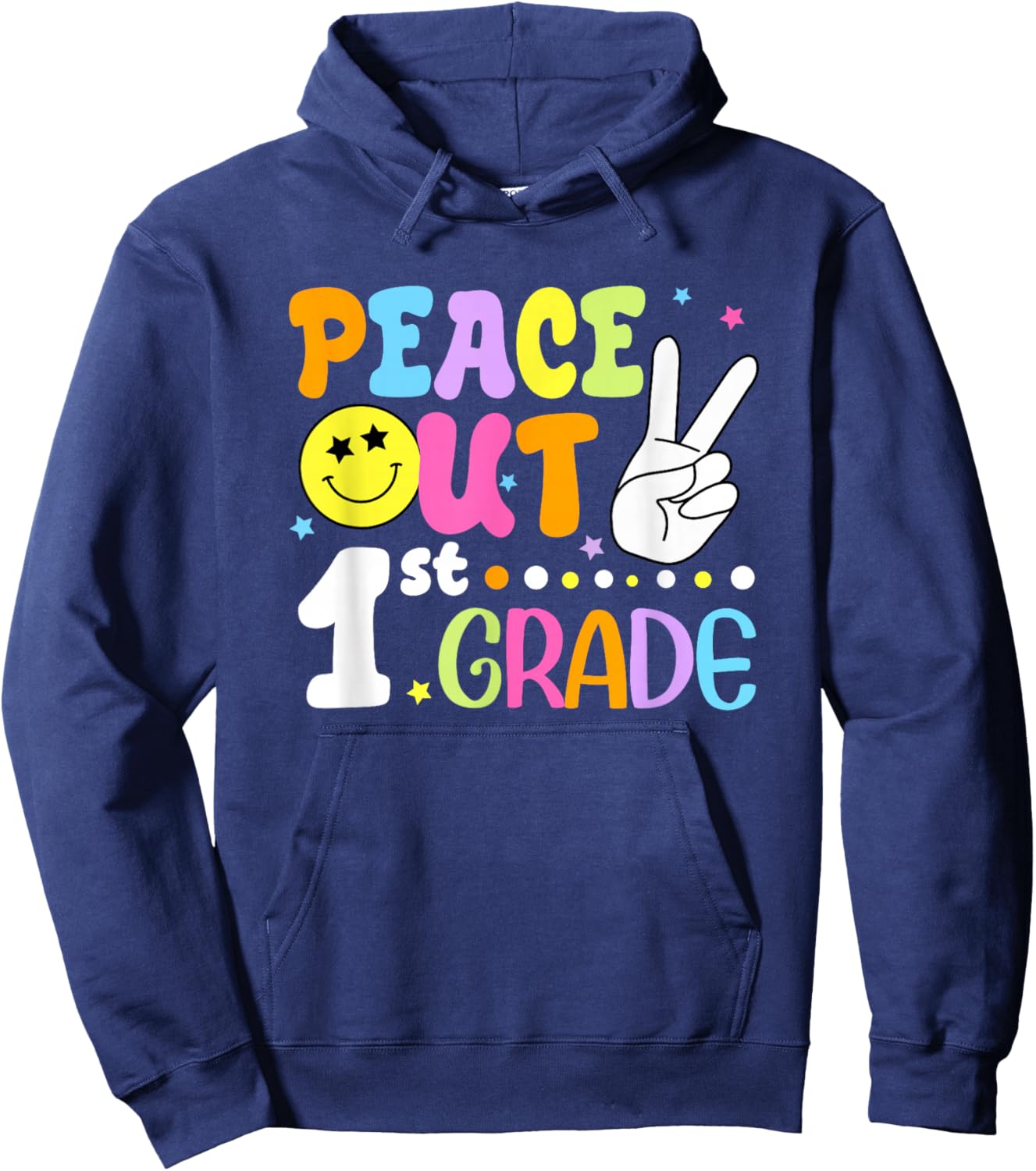 Peace Out 1st Grade Graduation Teacher Last Day of School Hoodie - Hoodie | Navy