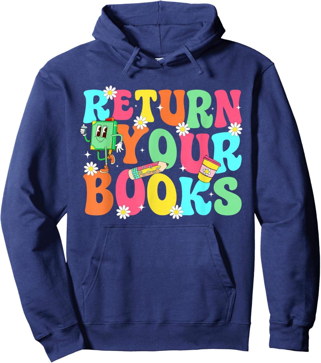 Return Your Books School Librarian School Library Worker Hoodie - Hoodie | Navy