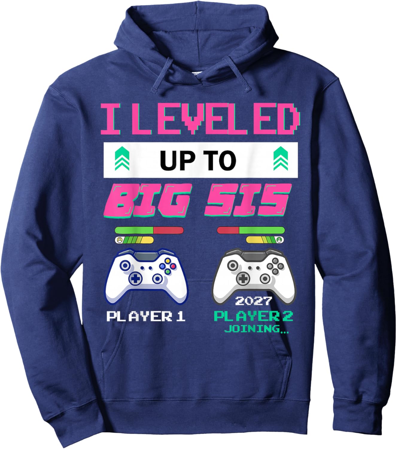 Leveled Up to Big Sister 2027 I'm Going to Be A Big Sis 2027 Hoodie - Hoodie | Navy