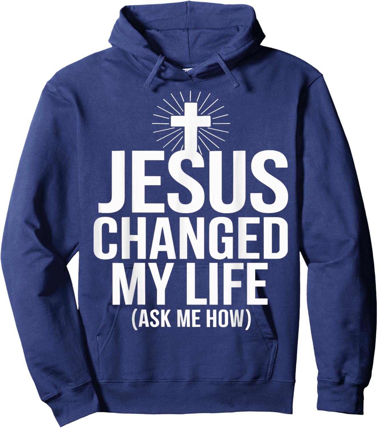 Jesus Changed My Life Ask Me How Christian Hoodie - Hoodie | Navy