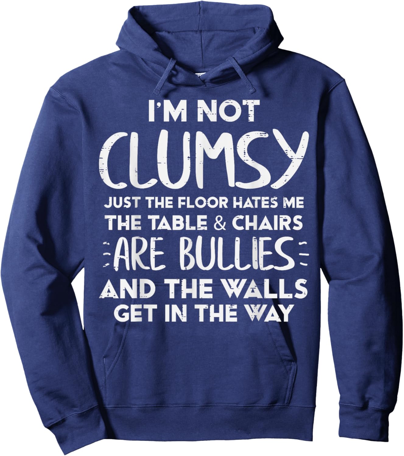Im Not Clumsy Funny Saying Sarcastic Humor Women Kids Men Hoodie - Hoodie | Navy