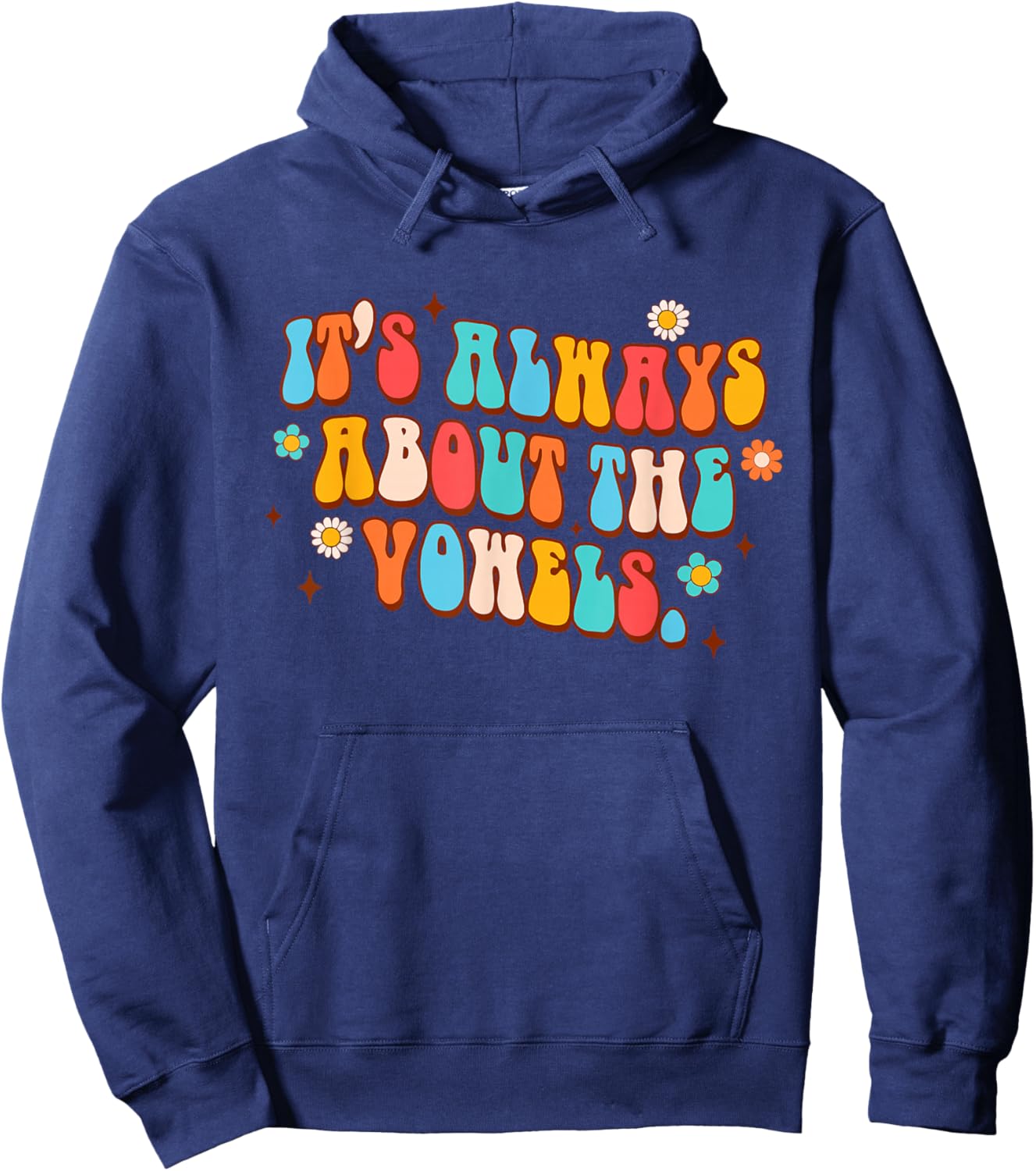 Science of Reading Teacher It's Always About The Vowels Hoodie - Hoodie | Navy