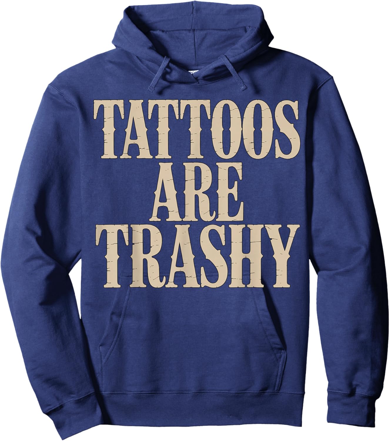 Tattoos are Trashy Sarcastic Tattoo Artist Hoodie - Hoodie | Navy