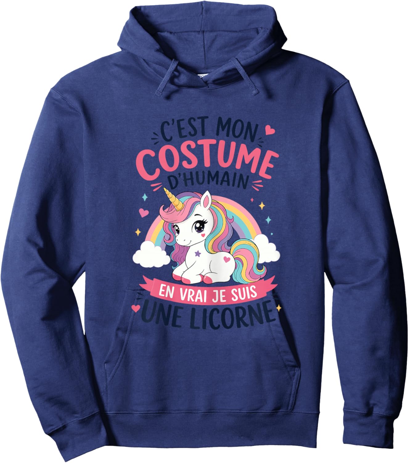 Licorne Costume d'Humain en Vrai Je suis Une Licorne Hoodie - Hoodie | Navy