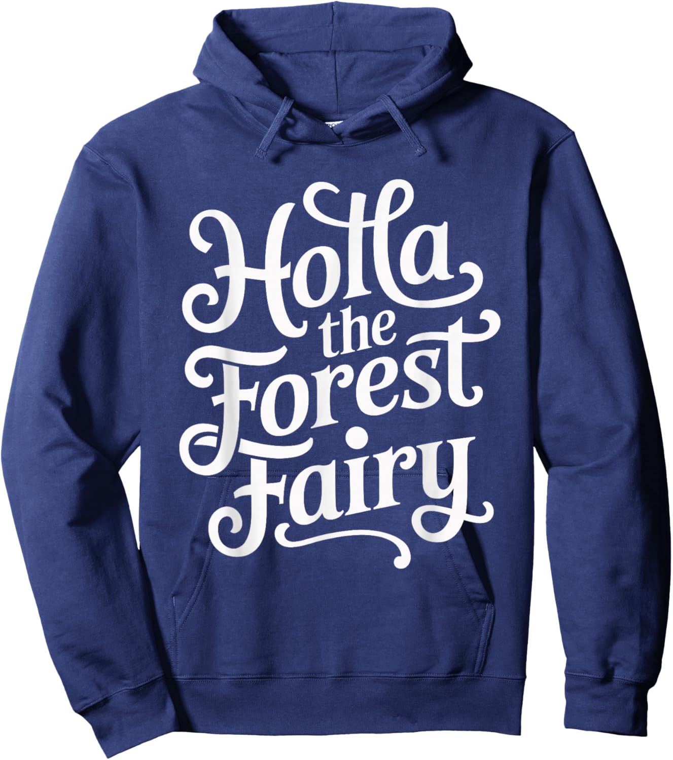 Funny Denglish Saying Holla The Forest Fairy Hoodie - Hoodie | Navy