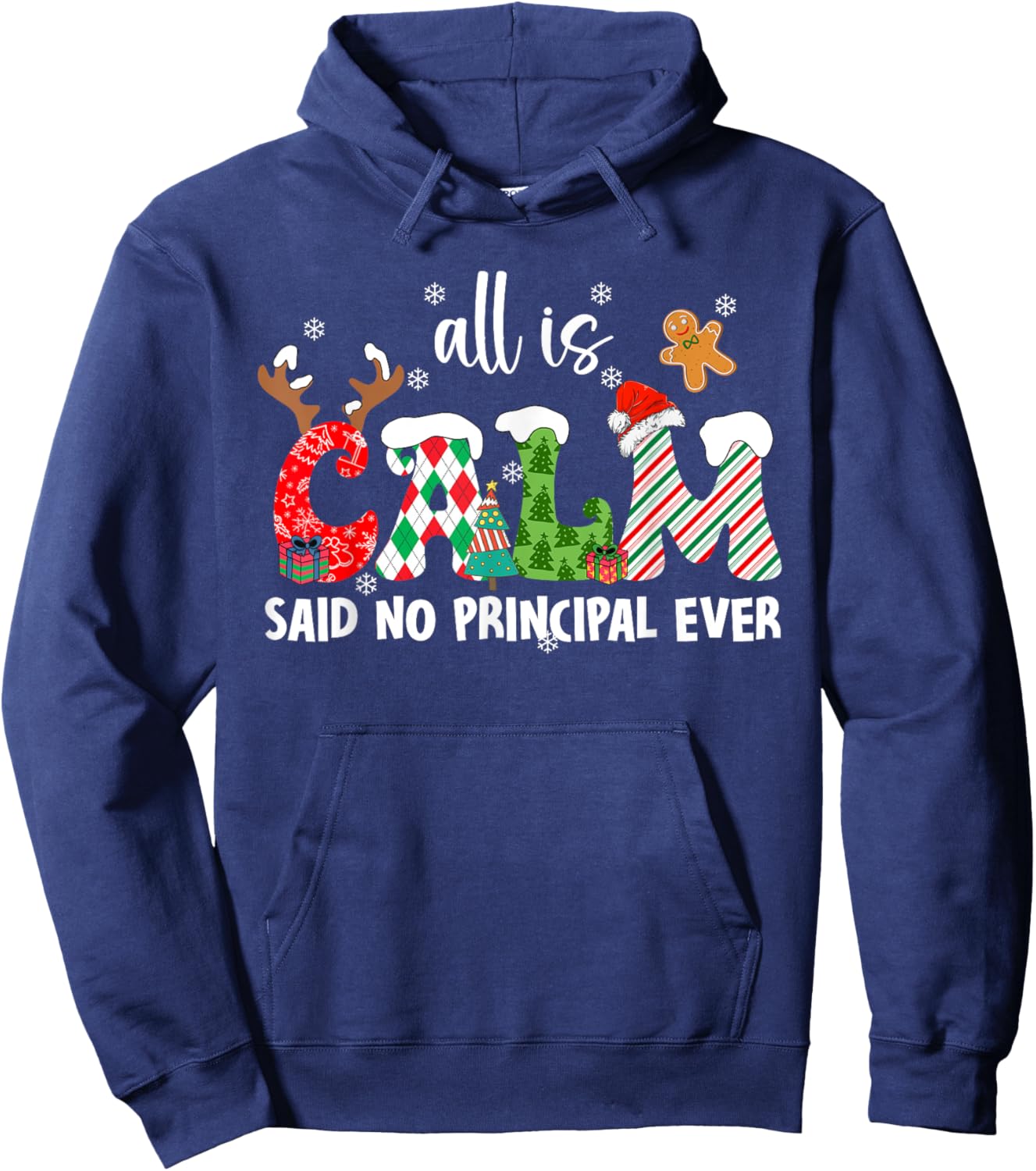 All is Calm Said No Principal Ever Funny Christmas Hoodie - Hoodie | Navy