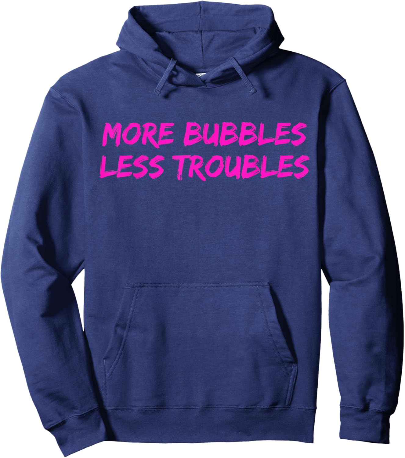 More Bubbles Less Troubles Problems Funny Champagne Lover Hoodie - Hoodie | Navy