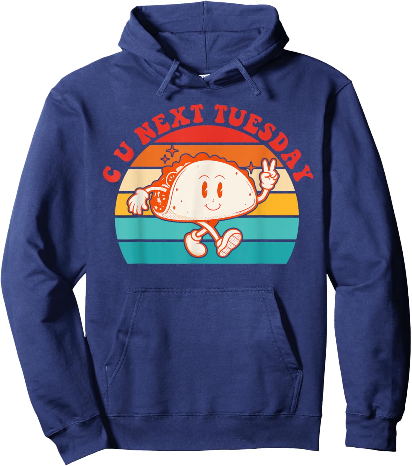 C U Next Tuesday Cute Tacos Tuesday Mexican Food Lovers Hoodie - Hoodie | Navy
