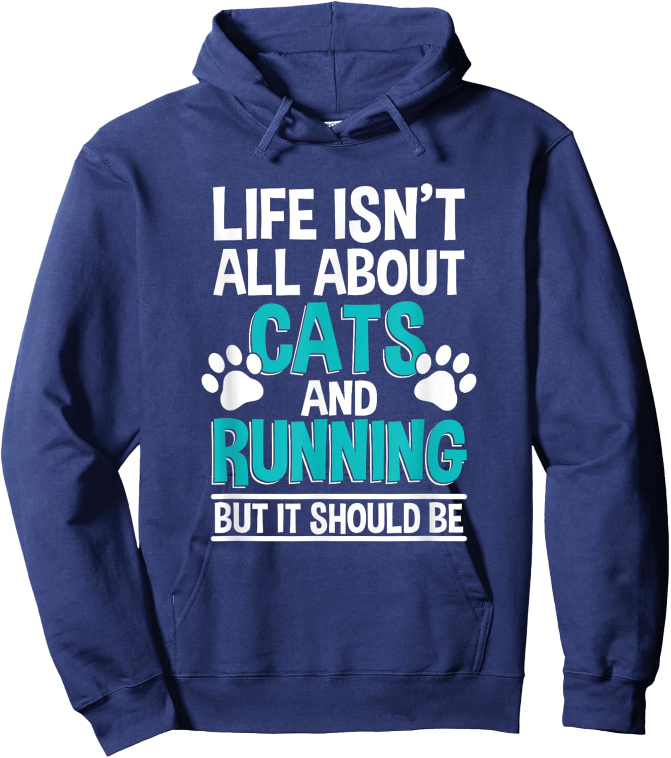 Life Isn't All About Cats And Running, Marathon Runner Hoodie - Hoodie | Navy