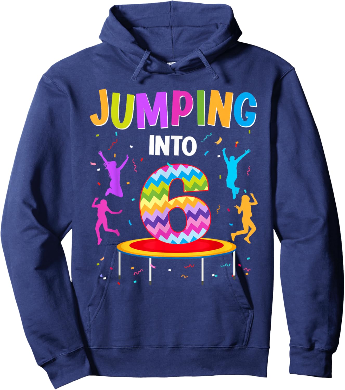 Jumping Into 6th Birthday Trampoline 6 Year Old Jumper Hoodie - Hoodie | Navy