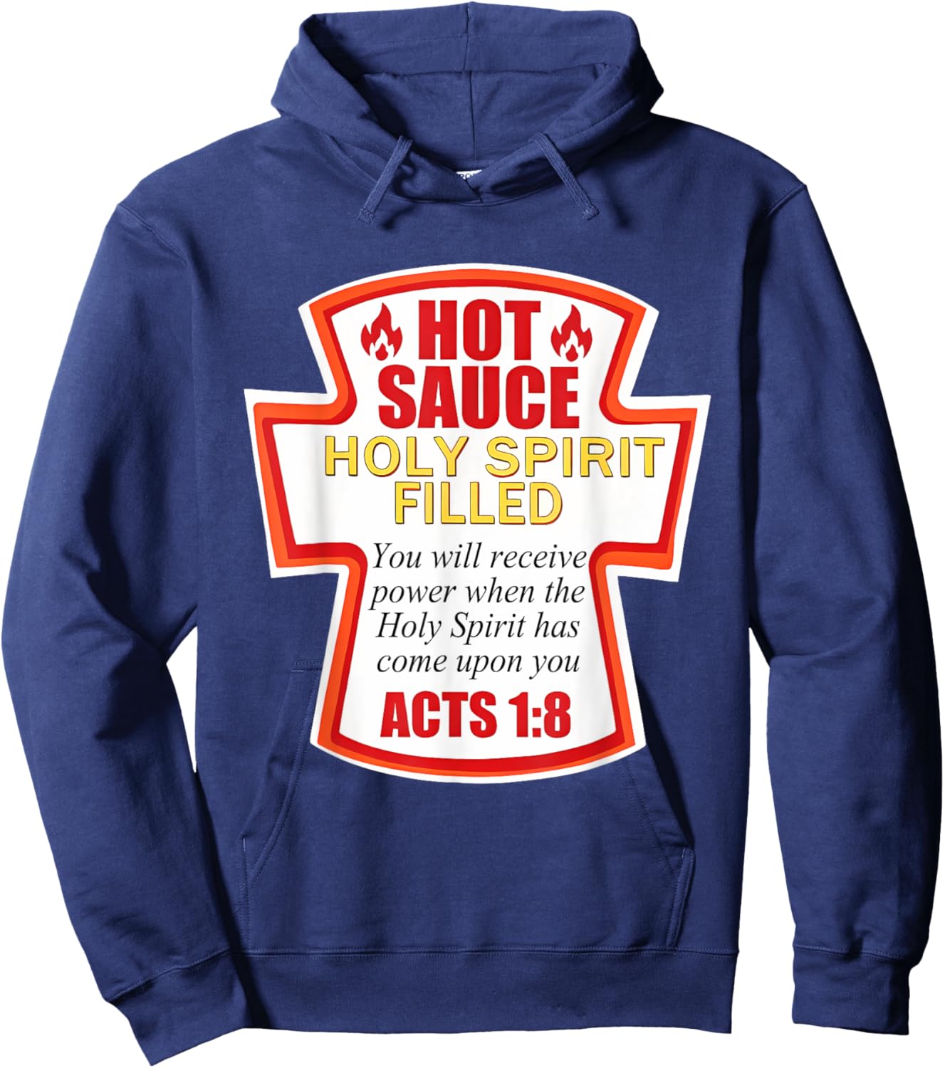 Hot Sauce Holy Spirit Filled You Will Receive Power Hoodie - Hoodie | Navy