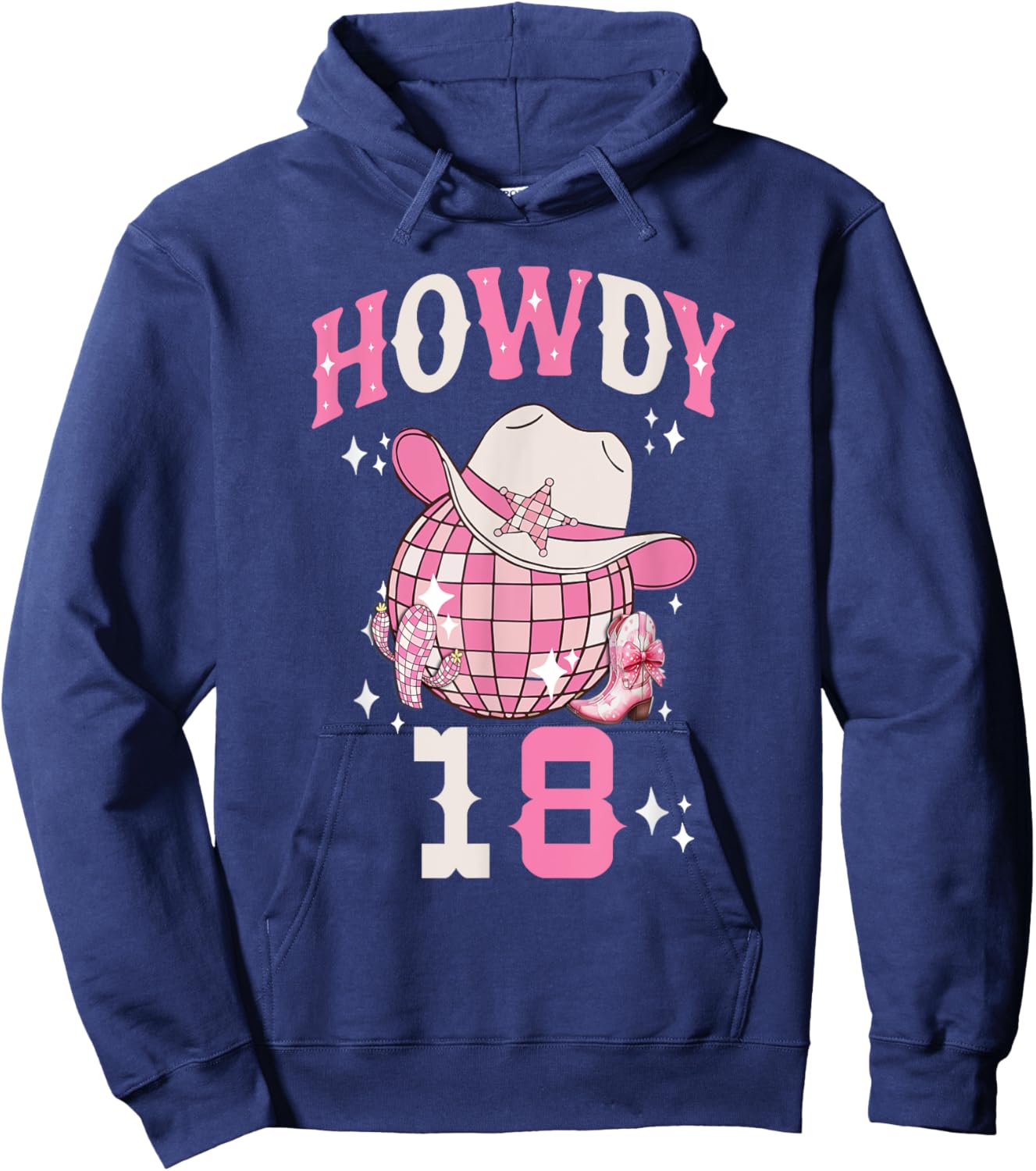 Howdy 18 Years Old Cowgirl 18th Birthday Western Girl Hoodie - Hoodie | Navy