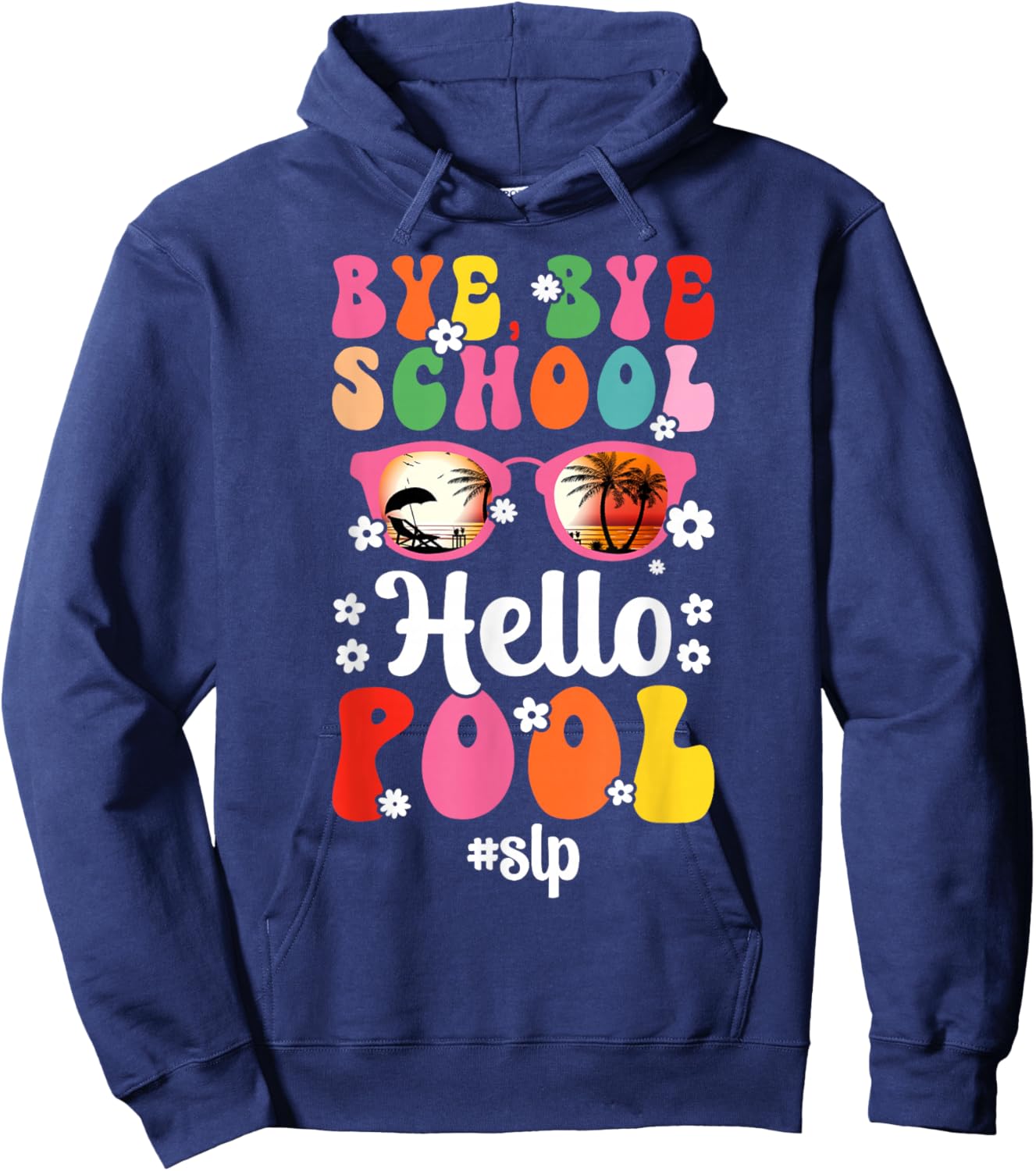 Bye School SLP Last Day of School SLP Summer Break Groovy Hoodie - Hoodie | Navy