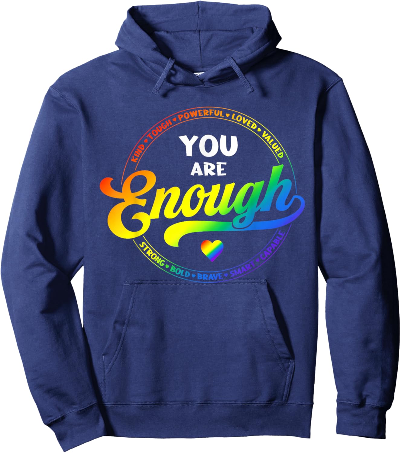 Gay Pride You Enough Rainbow Flag LGBTQ Ally LGBT Men Women Hoodie - Hoodie | Navy