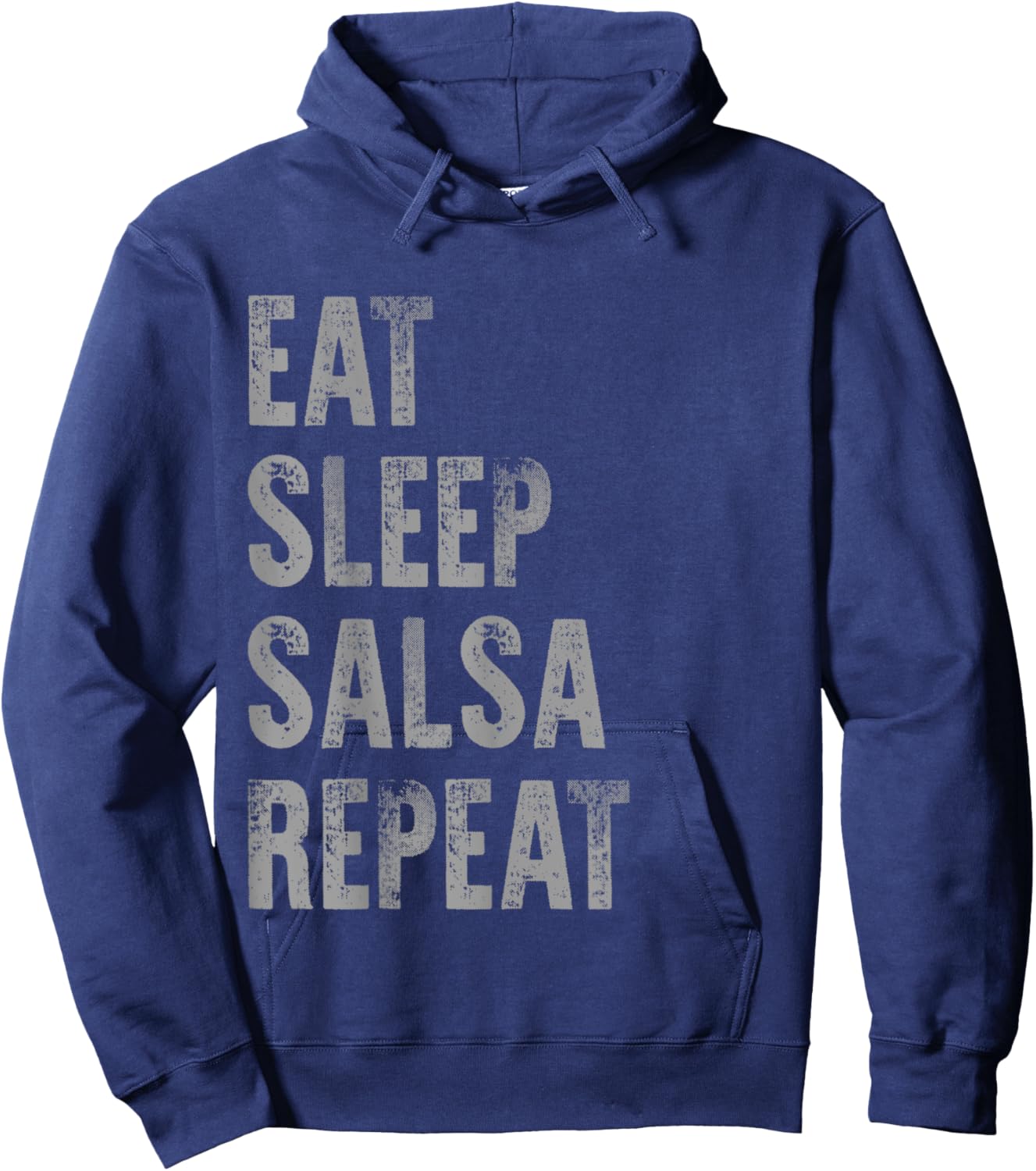 Eat Sleep Salsa Repeat Funny Ballroom Dance Distressed Dark Hoodie - Hoodie | Navy