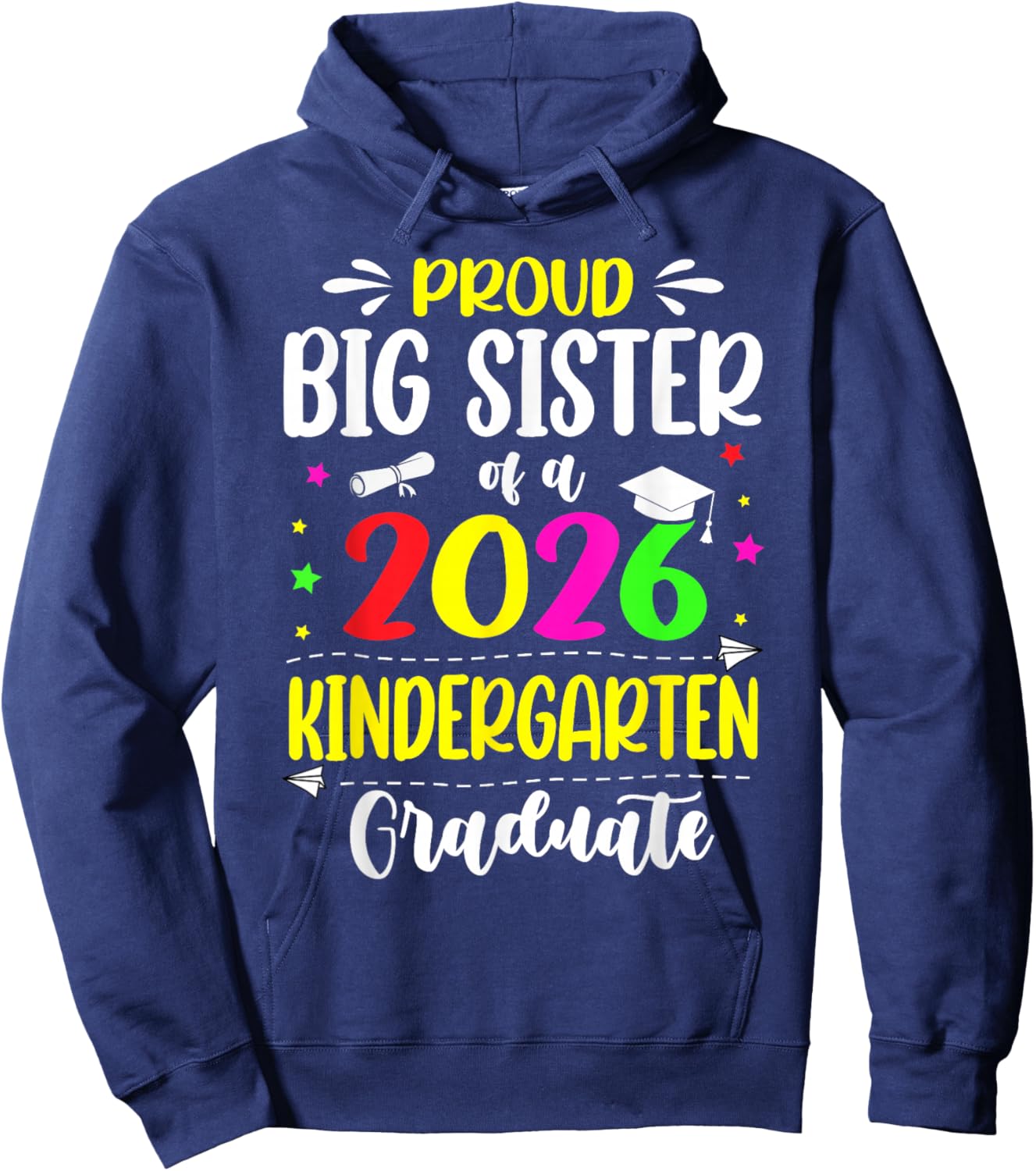 Proud Big Sister Class of 2026 Kindergarten Graduate Kids Hoodie - Hoodie | Navy