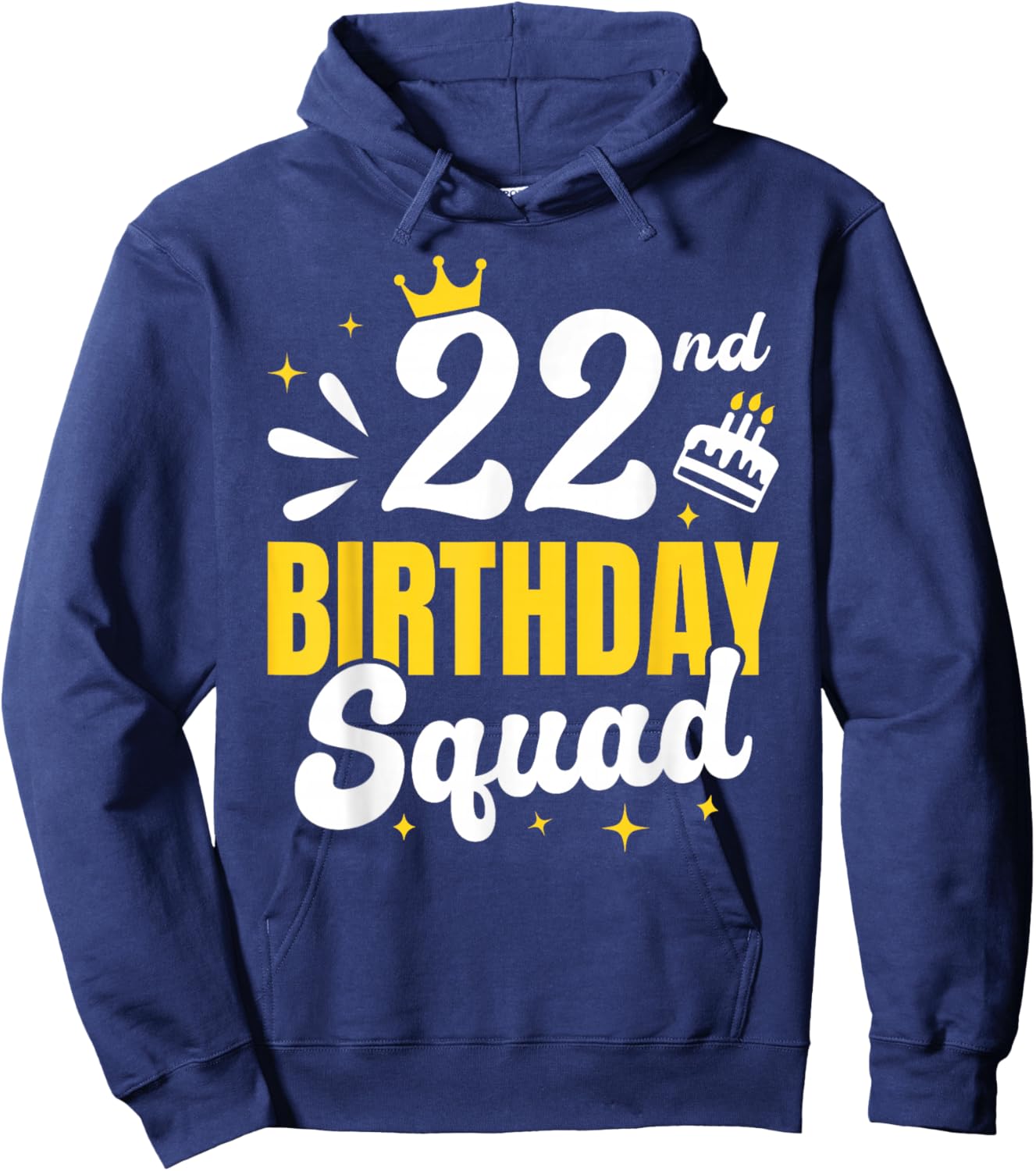 22nd Birthday Squad, Matching Group 22 Birthday Party Cake Hoodie - Hoodie | Navy