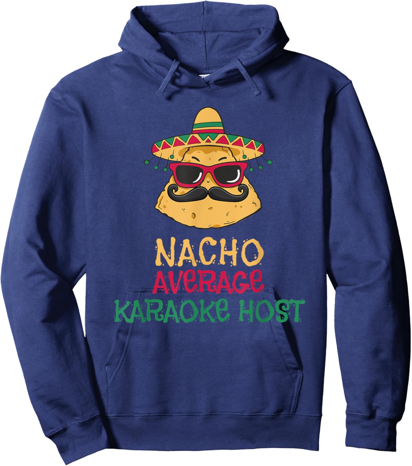 Nacho Average Karaoke Host Cinco de Mayo Hoodie - Hoodie | Navy