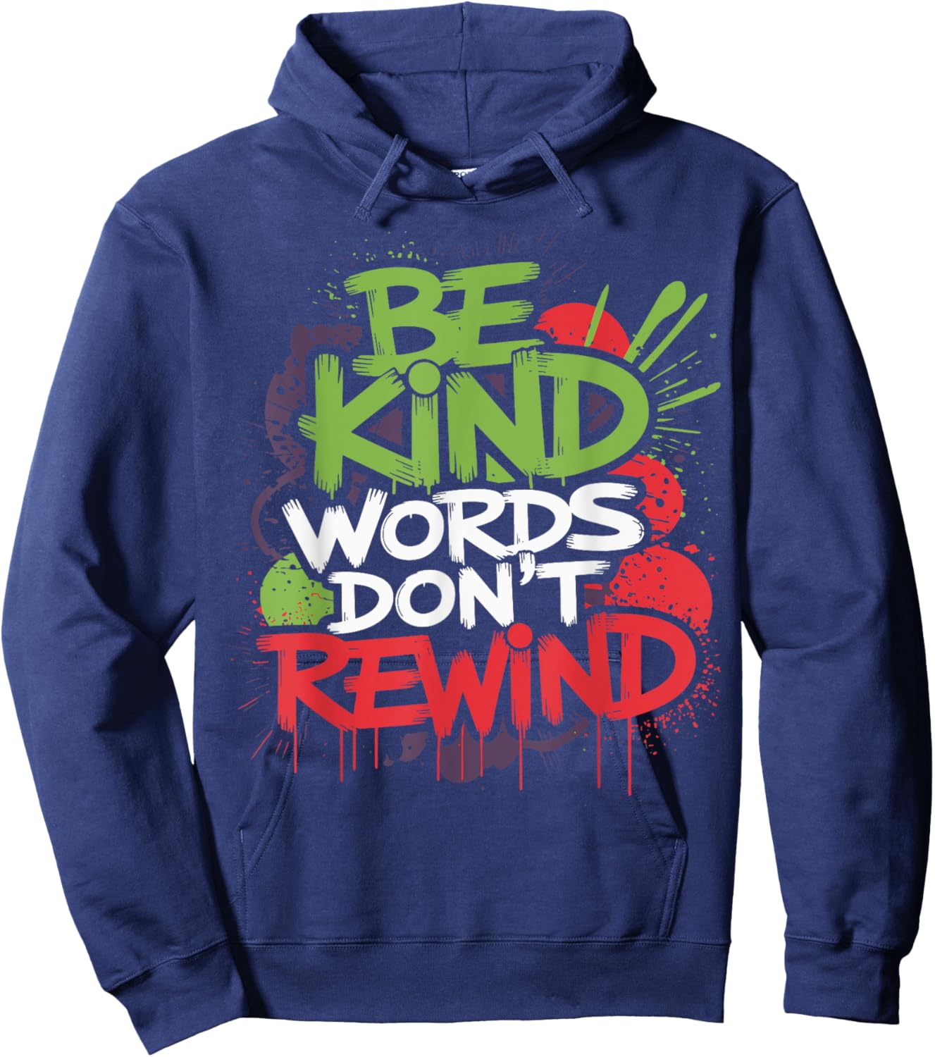 Fun Inspiration Graphic Be Kind Words Don't Rewind Funny Hoodie - Hoodie | Navy