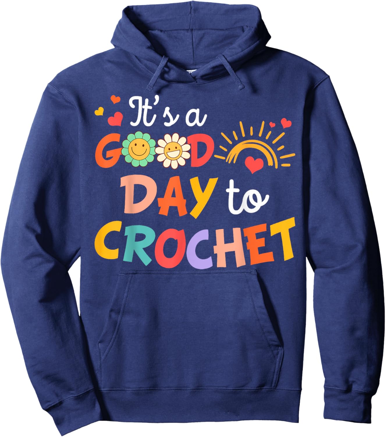I’d Rather Be Crocheting Crocheter It's Good Day To Crochet Hoodie - Hoodie | Navy