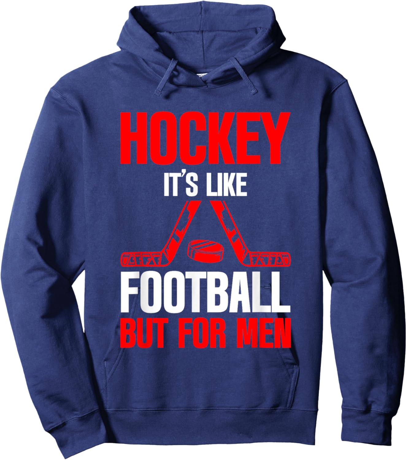 Hockey It's Like Football But Ice Sport Hoodie - Hoodie | Navy