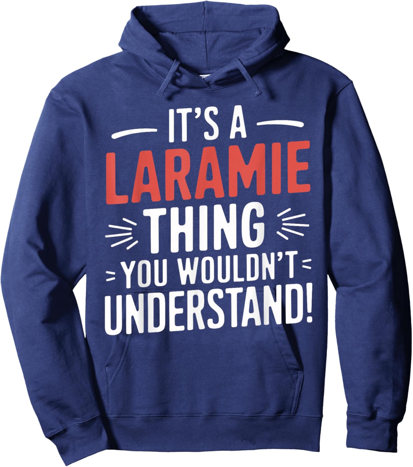 It's A LARAMIE Thing City Shirt LARAMIES Hoodie - Hoodie | Navy