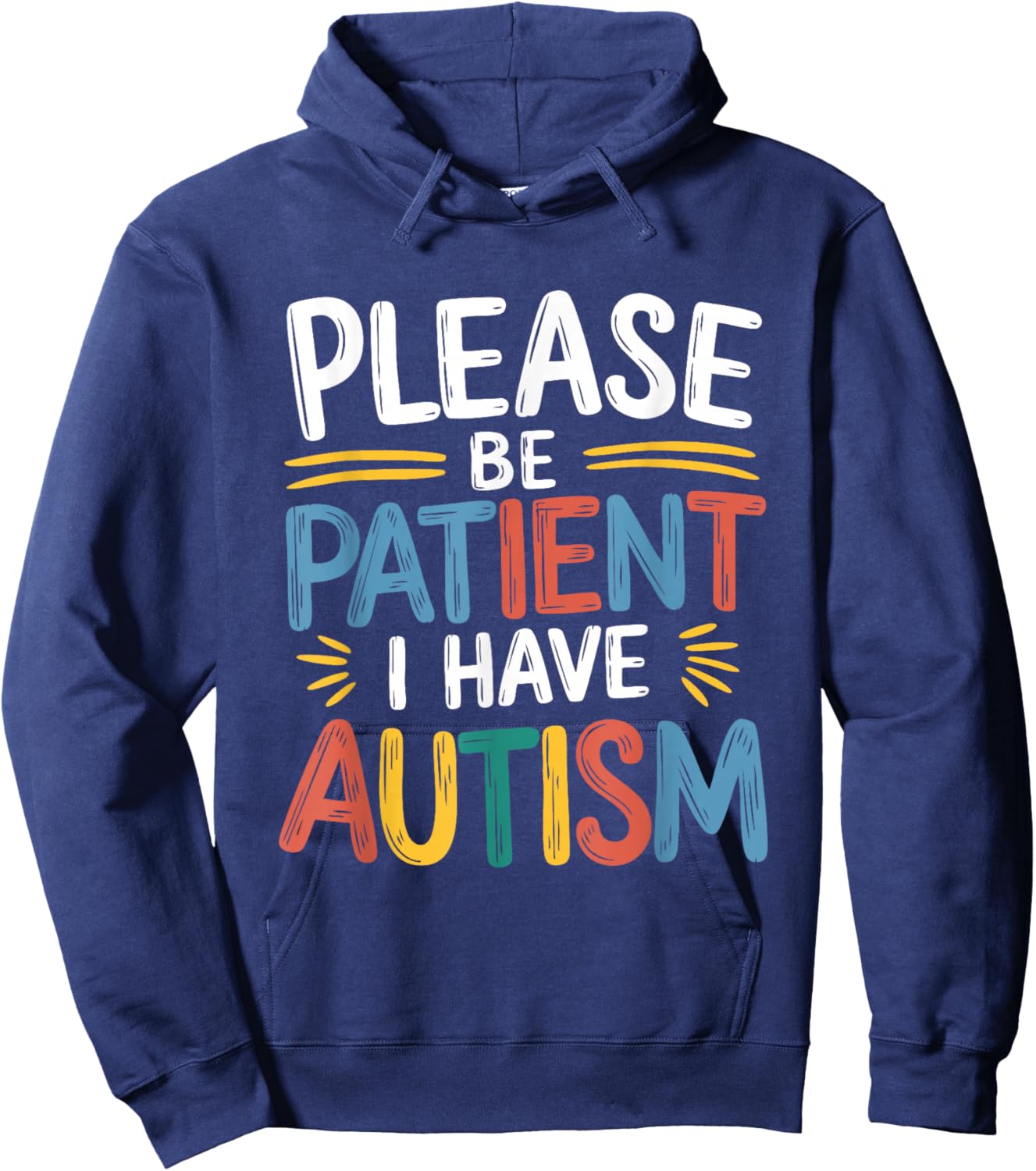 Please Be Patient I Have Autism Hoodie - Hoodie | Navy