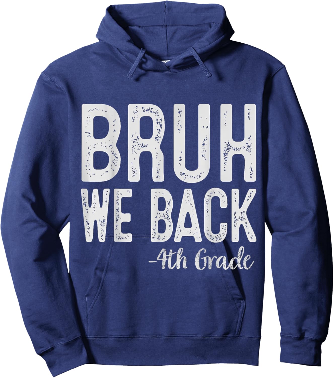 Bruh We Back 4th Grade First Day Of School Back To School Hoodie - Hoodie | Navy