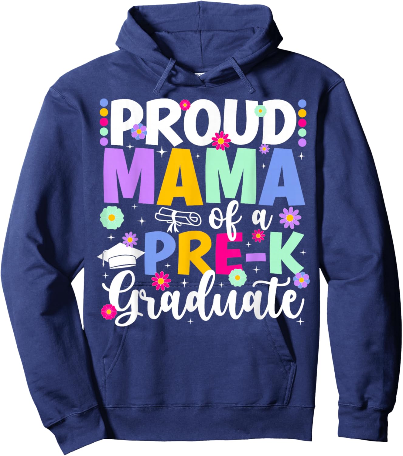 Proud Mama of A Pre-K Graduate Mom Preschool Graduation Mom Hoodie - Hoodie | Navy