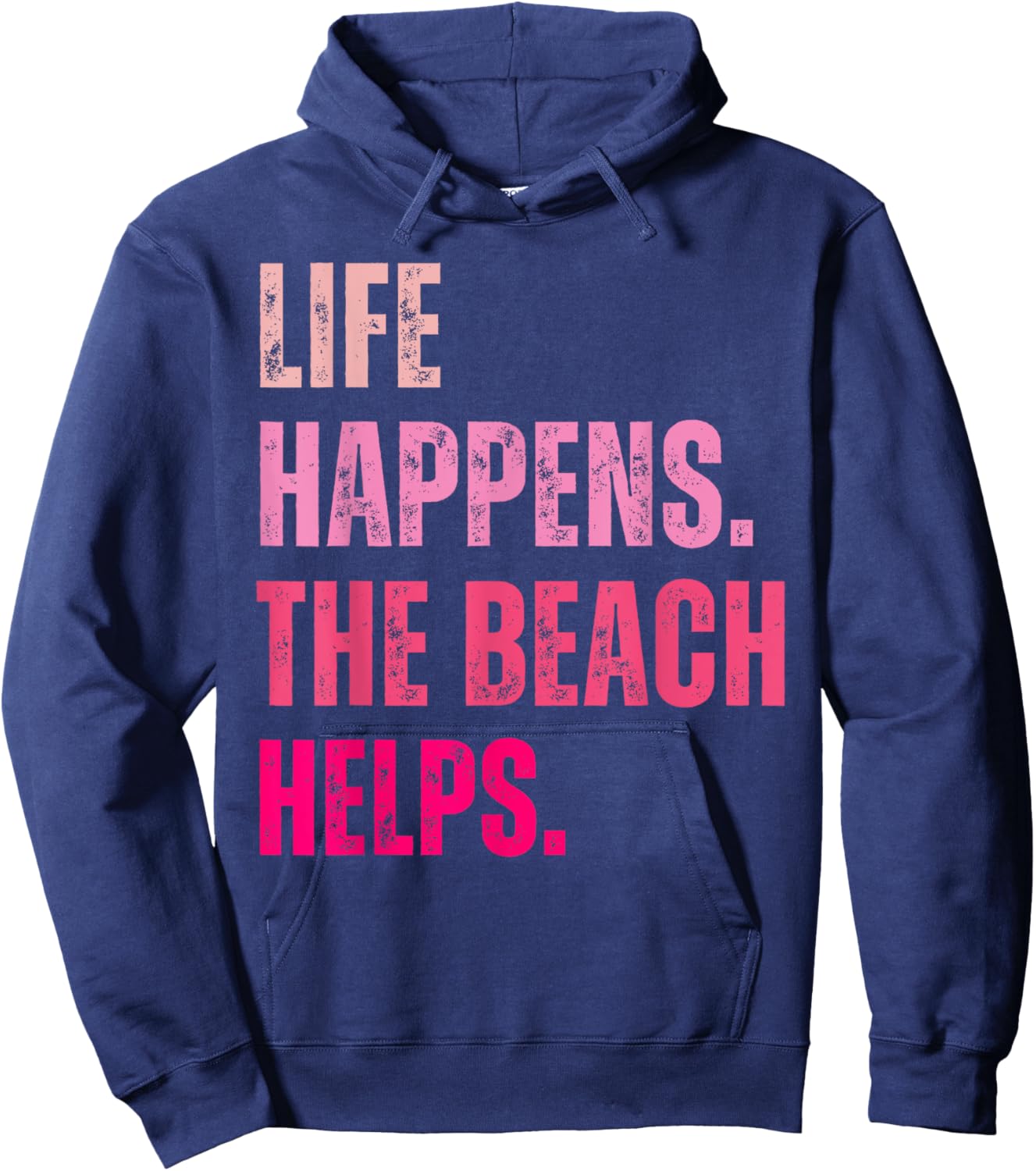Life Happens The Beach Helps Vintage Pink Text Hoodie - Hoodie | Navy