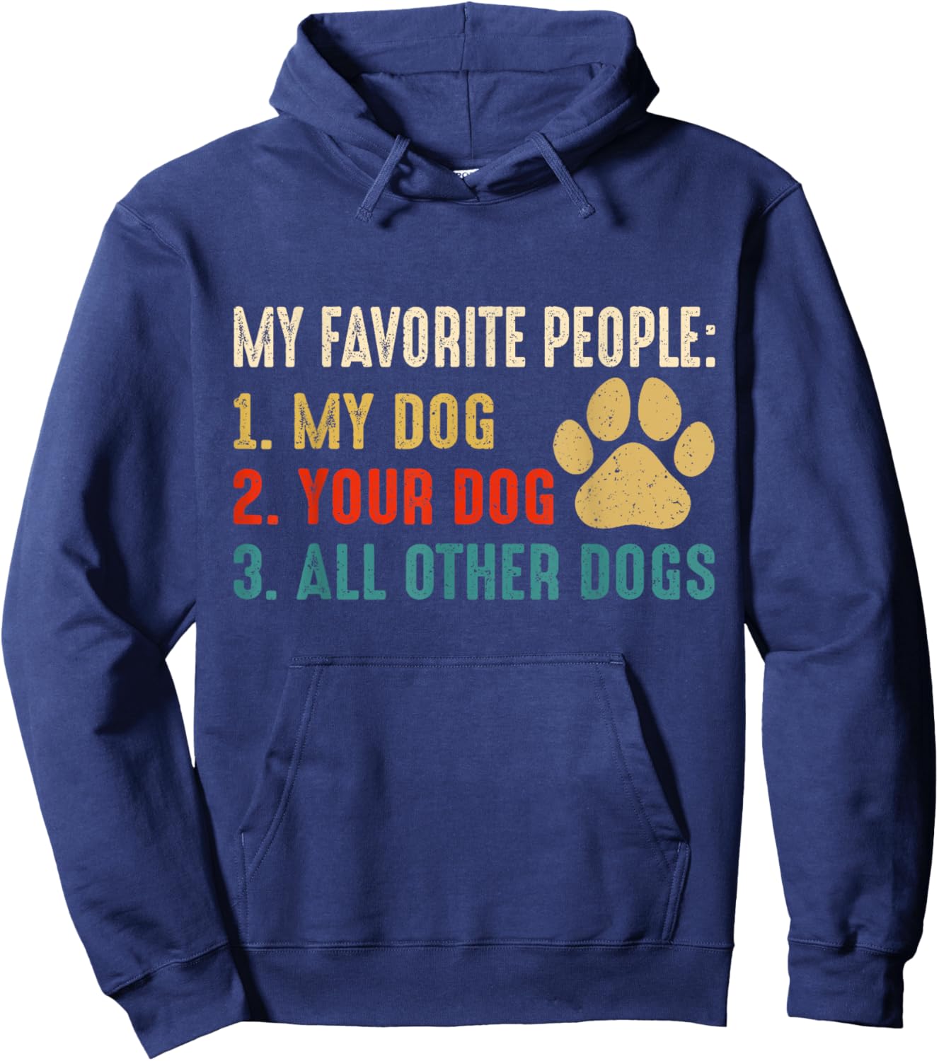 Funny My Favorite People My Dog Your Dog All Other Dogs Women Hoodie - Hoodie | Navy