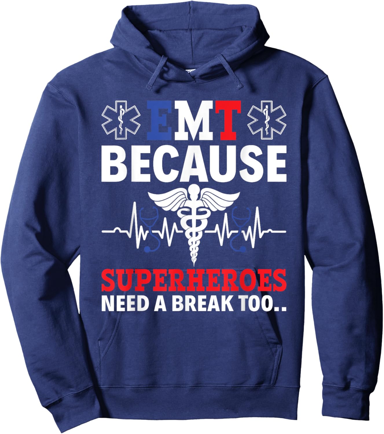 EMT Because Superheroes Need A Break Too EMS Paramedic EMT Hoodie - Hoodie | Navy