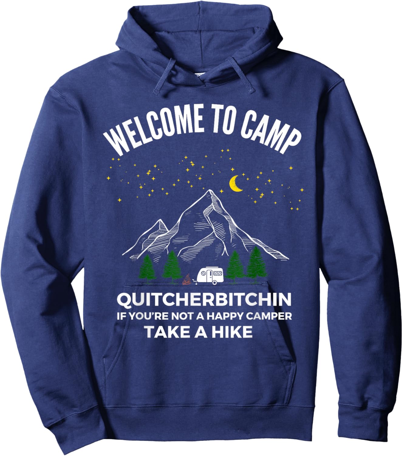 Welcome To Camp Quitcherbitchin Hiking Trip Birthday Squad Hoodie - Hoodie | Navy