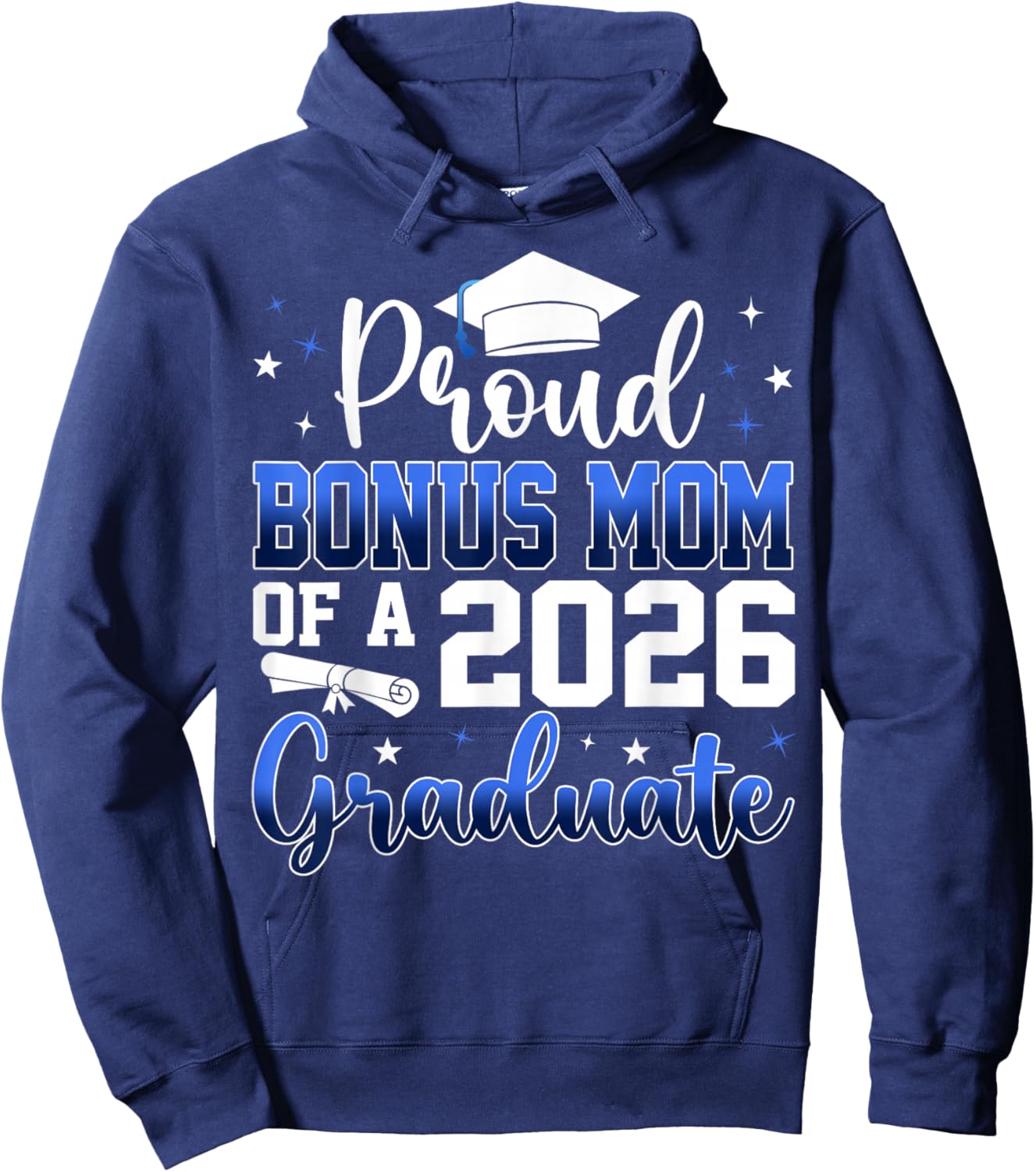 Proud Bonus Mom of a Class of 2026 Graduate Senior Hoodie - Hoodie | Navy
