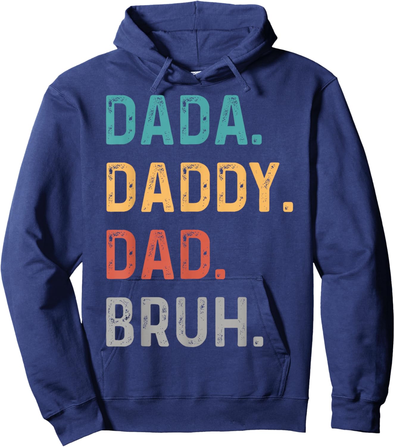 Dada Daddy Dad Bruh Fathers Day Funny Dad Bruh Hoodie - Hoodie | Navy