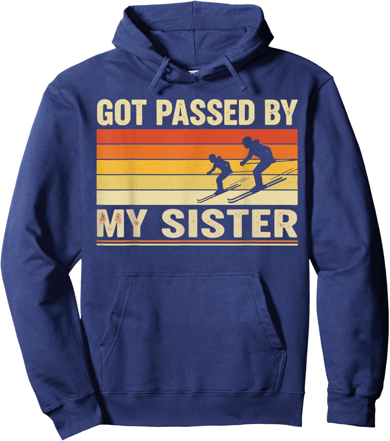 Got Passed By My Sister Shirt, Funny Ski Brother Hoodie - Hoodie | Navy