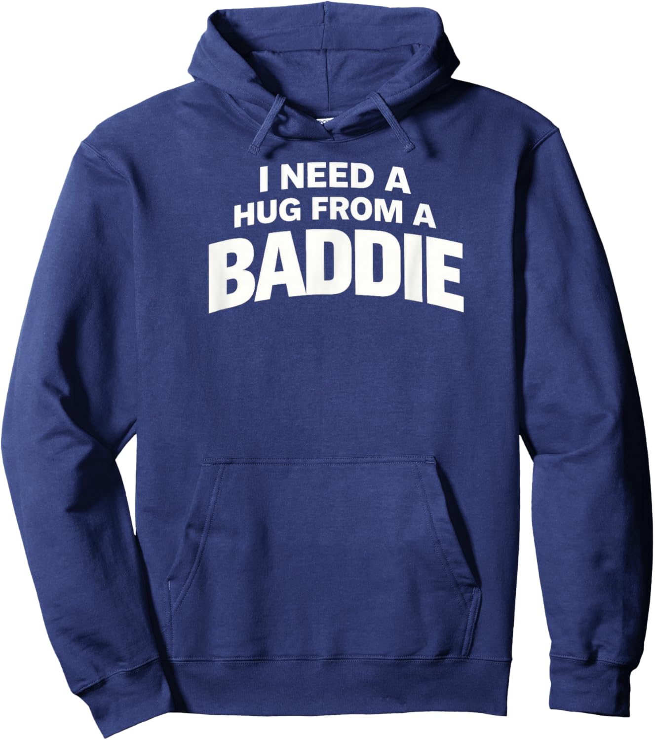 I Need A Hug from A Baddie Hoodie - Hoodie | Navy